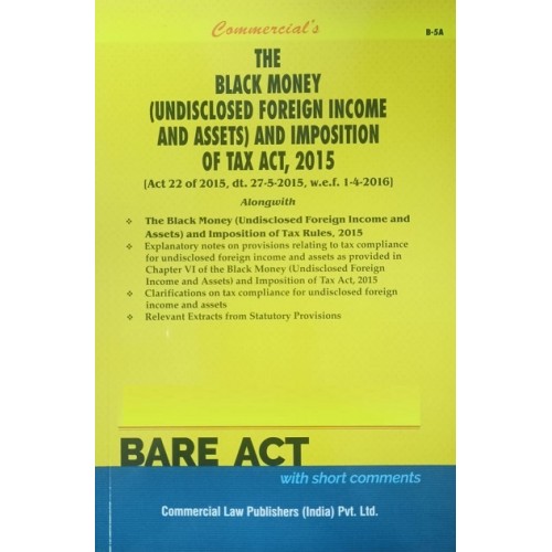 Commercial's The Black Money (Undisclosed Foreign Income and Assets) and Imposition of Tax Act, 2015 Bare Act 2023